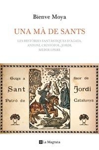 MA DE SANTS, UNA | 9788482649382 | MOYA, BIENVE | Llibreria Drac - Llibreria d'Olot | Comprar llibres en català i castellà online