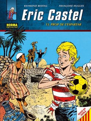 ERIC CASTEL 13 PROP DE L'ESPARTAR | 9788467906325 | REDING; HUGUES | Llibreria Drac - Librería de Olot | Comprar libros en catalán y castellano online