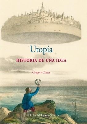 UTOPIA HISTORIA DE UNA IDEA | 9788498415605 | CLAEYS, GREGORY | Llibreria Drac - Llibreria d'Olot | Comprar llibres en català i castellà online