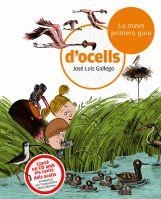 MEVA PRIMERA GUIA D'OCELLS | 9788424633721 | GALLEGO, JOSE LUIS | Llibreria Drac - Librería de Olot | Comprar libros en catalán y castellano online