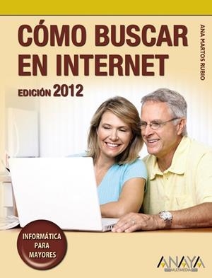 COMO BUSCAR EN INTERNET EDICION 2012 | 9788441530171 | MARTOS, ANA | Llibreria Drac - Librería de Olot | Comprar libros en catalán y castellano online