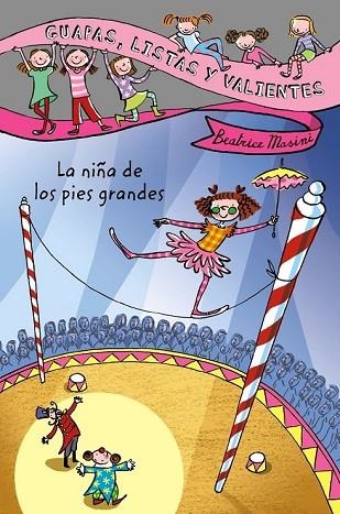 NIÑA DE LOS PIES GRANDES, LA. GUAPAS LISTAS Y VALIENTES | 9788466795418 | MASINI, BEATRICE | Llibreria Drac - Librería de Olot | Comprar libros en catalán y castellano online
