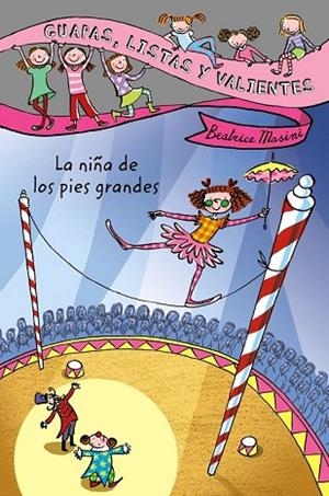 NIÑA DE LOS PIES GRANDES, LA. GUAPAS LISTAS Y VALIENTES | 9788466795418 | MASINI, BEATRICE | Llibreria Drac - Librería de Olot | Comprar libros en catalán y castellano online