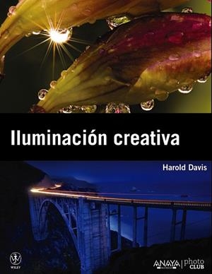 ILUMINACION CREATIVA | 9788441530188 | DAVIS, HAROLD | Llibreria Drac - Librería de Olot | Comprar libros en catalán y castellano online