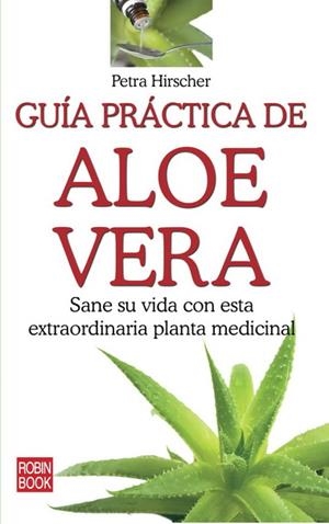 GUIA PRACTICA DE ALOE VERA | 9788499171364 | HIRSCHER, PETRA | Llibreria Drac - Librería de Olot | Comprar libros en catalán y castellano online