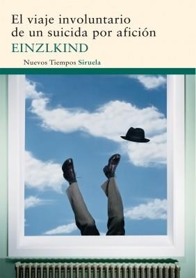 VIAJE INVOLUNTARIO DE UN SUICIDA POR AFICIÓN, EL | 9788498415773 | EINZLKIND, | Llibreria Drac - Llibreria d'Olot | Comprar llibres en català i castellà online