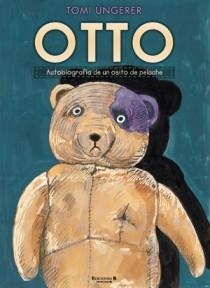 OTTO AUTOBIOGRAFIA DE UN OSITO DE PELUCHE | 9788466648707 | UNGERER, TOMI | Llibreria Drac - Librería de Olot | Comprar libros en catalán y castellano online