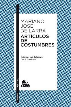 ARTICULOS DE COSTUMBRES | 9788467037890 | DE LARRA, MARIANO JOSE | Llibreria Drac - Librería de Olot | Comprar libros en catalán y castellano online