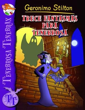 TRECE FANTASMAS PARA TENEBROSA | 9788408102236 | STILTON, GERONIMO | Llibreria Drac - Llibreria d'Olot | Comprar llibres en català i castellà online