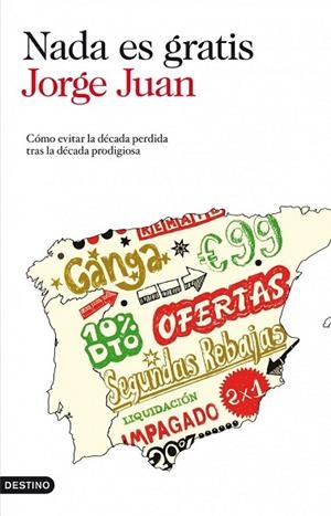 NADA ES GRATIS | 9788423345335 | JUAN, JORGE | Llibreria Drac - Llibreria d'Olot | Comprar llibres en català i castellà online