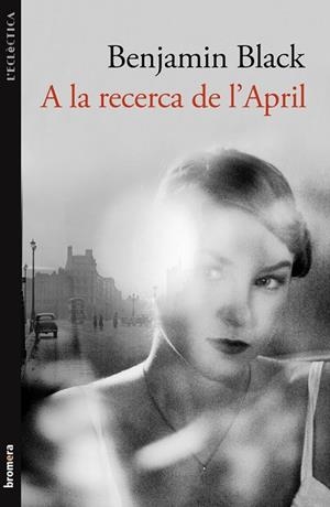 A LA RECERCA DE L'APRIL | 9788498248821 | BLACK, BENJAMIN | Llibreria Drac - Llibreria d'Olot | Comprar llibres en català i castellà online