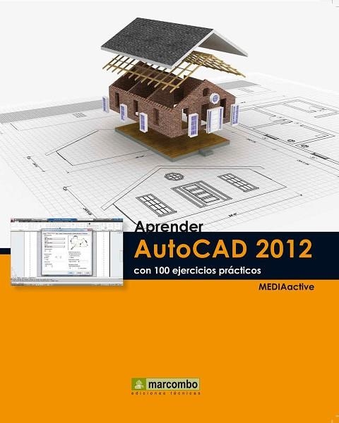 APRENDER AUTOCAD 2012 CON 100 EJERCICIOS PRACTICOS | 9788426717498 | VV.AA. | Llibreria Drac - Llibreria d'Olot | Comprar llibres en català i castellà online