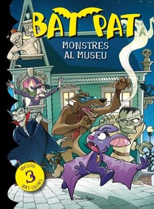 MONSTRES AL MUSEU (BAT PAT) | 9788499325668 | BAT PAT | Llibreria Drac - Librería de Olot | Comprar libros en catalán y castellano online