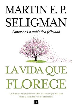 VIDA QUE FLORECE, LA | 9788466649537 | SELIGMAN, MARTIN EP | Llibreria Drac - Librería de Olot | Comprar libros en catalán y castellano online