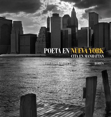 POETA EN NUEVA YORK. CITA EN MANHATTAN | 9788497857864 | GARCIA LORCA, FEDERICO; ROBES | Llibreria Drac - Librería de Olot | Comprar libros en catalán y castellano online