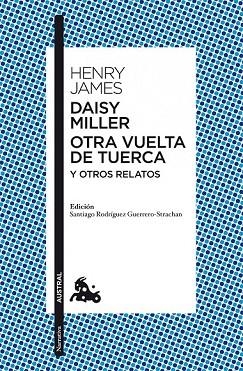 DAISY MILLER + OTRA VUELTA DE TUERCA Y OTROS RELATOS | 9788467037937 | JAMES, HENRY | Llibreria Drac - Librería de Olot | Comprar libros en catalán y castellano online