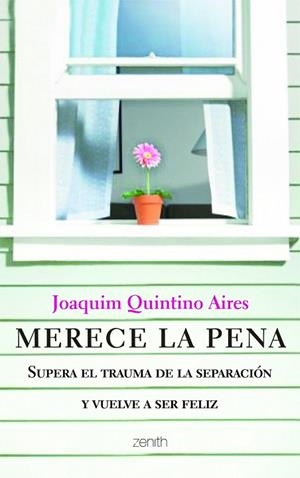 MERECE LA PENA. SUPERA EL TRAUMA DE LA SEPARACION Y VUELVE A | 9788408103776 | QUINTINO, JOAQUIM | Llibreria Drac - Llibreria d'Olot | Comprar llibres en català i castellà online