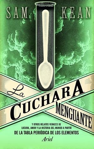 CUCHARA MENGUANTE, LA | 9788434413641 | KEAN, SAM | Llibreria Drac - Librería de Olot | Comprar libros en catalán y castellano online
