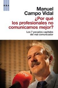 POR QUE LOS PROFESIONALES NO COMUNICAMOS MEJOR? | 9788490061244 | CAMPO VIDAL, MANUEL | Llibreria Drac - Librería de Olot | Comprar libros en catalán y castellano online