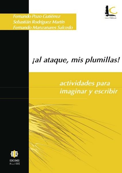 AL ATAQUE MIS PLUMILLAS | 9788497001045 | POZO GUTIÉRREZ, FERNANDO/RODRÍGUEZ MARTÍN, SEBASTIÁN/MANZANARES SALCEDO, FERNANDO | Llibreria Drac - Librería de Olot | Comprar libros en catalán y castellano online