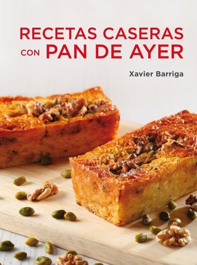 RECETAS CASERAS CON PAN DE AYER | 9788425347115 | BARRIGA, XAVIER | Llibreria Drac - Librería de Olot | Comprar libros en catalán y castellano online