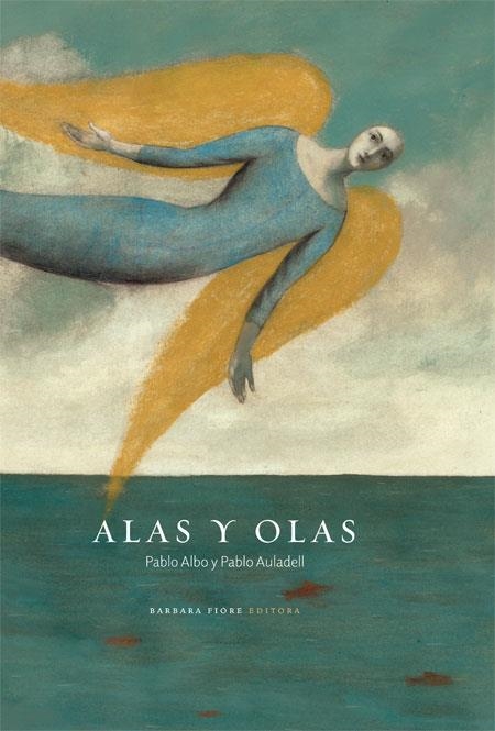 ALAS Y OLAS | 9788415208044 | ALBO, PABLO; AULADELL, PABLO | Llibreria Drac - Librería de Olot | Comprar libros en catalán y castellano online