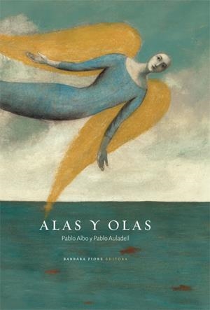 ALAS Y OLAS | 9788415208044 | ALBO, PABLO; AULADELL, PABLO | Llibreria Drac - Librería de Olot | Comprar libros en catalán y castellano online