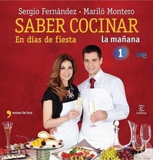 SABER COCINAR EN DIAS DE FIESTA | 9788467037456 | FERNANDEZ, SERGIO; MONTERO, MARILO | Llibreria Drac - Librería de Olot | Comprar libros en catalán y castellano online