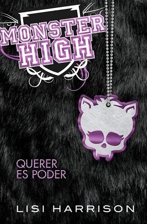 MONSTER HIGH 3. QUERER ES PODER | 9788420407616 | HARRISON, LISI | Llibreria Drac - Librería de Olot | Comprar libros en catalán y castellano online