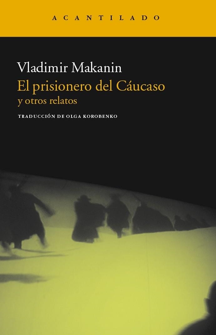 PRISIONERO DEL CAUCASO Y OTROS RELATOS, EL | 9788415277392 | MAKANIN, VLADIMIR | Llibreria Drac - Llibreria d'Olot | Comprar llibres en català i castellà online