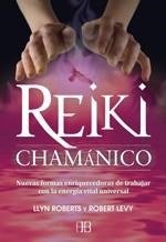 REIKI CHAMANICO | 9788496111974 | ROBERTS, LLYN; ROBERT, LEVY | Llibreria Drac - Librería de Olot | Comprar libros en catalán y castellano online
