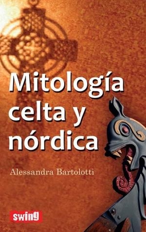 MITOLOGIA CELTA Y NORDICA | 9788496746633 | BARTOLOTTI, ALESSANDRA | Llibreria Drac - Librería de Olot | Comprar libros en catalán y castellano online