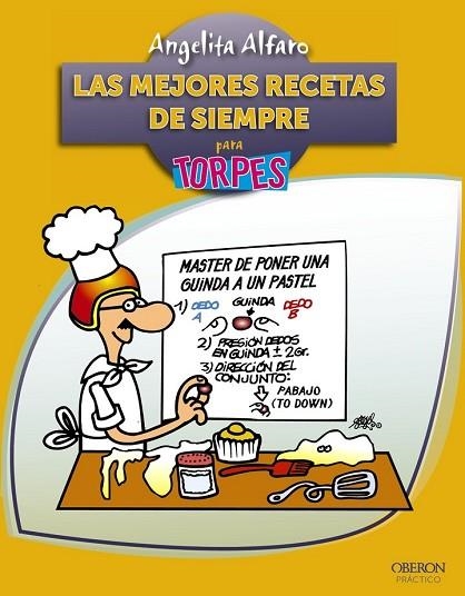 MEJORES RECETAS DE SIEMPRE PARA TORPES, LAS | 9788441530041 | ALFARO, ANGELITA | Llibreria Drac - Llibreria d'Olot | Comprar llibres en català i castellà online