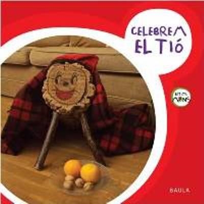 CELEBREM EL TIO (PETITS MONS 6) | 9788447922390 | AA.DD. | Llibreria Drac - Librería de Olot | Comprar libros en catalán y castellano online