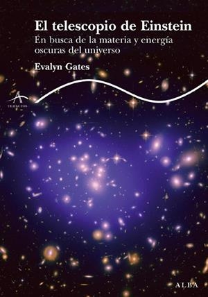 TELESCOPIO DE EINSTEIN, EL | 9788484286493 | GATES, EVALYN | Llibreria Drac - Llibreria d'Olot | Comprar llibres en català i castellà online