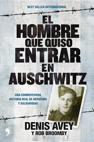 HOMBRE QUE QUISO ENTRAR EN AUSCHWITZ, EL | 9788499980072 | AVEY, DENIS; BROOMBY, ROB | Llibreria Drac - Librería de Olot | Comprar libros en catalán y castellano online