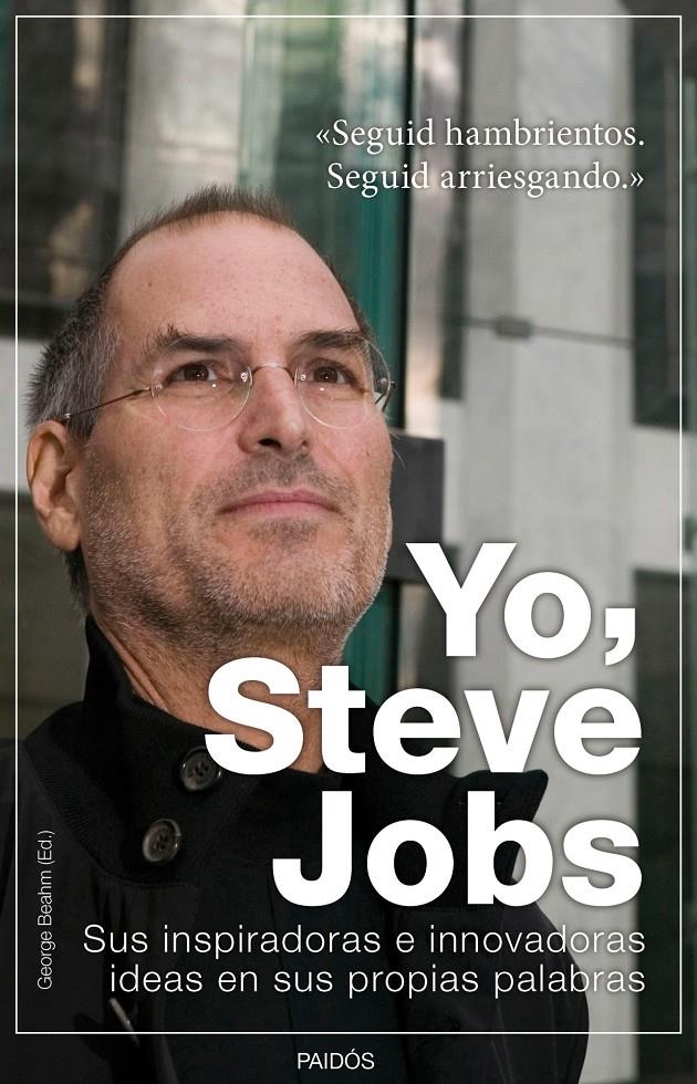 YO, STEVE JOBS | 9788449326301 | BEAHM, GEORGE | Llibreria Drac - Librería de Olot | Comprar libros en catalán y castellano online
