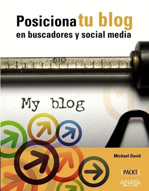 POSICIONA TU BLOG EN BUSCADORES Y SOCIAL MEDIA | 9788441530270 | DAVID, MICHAEL | Llibreria Drac - Librería de Olot | Comprar libros en catalán y castellano online