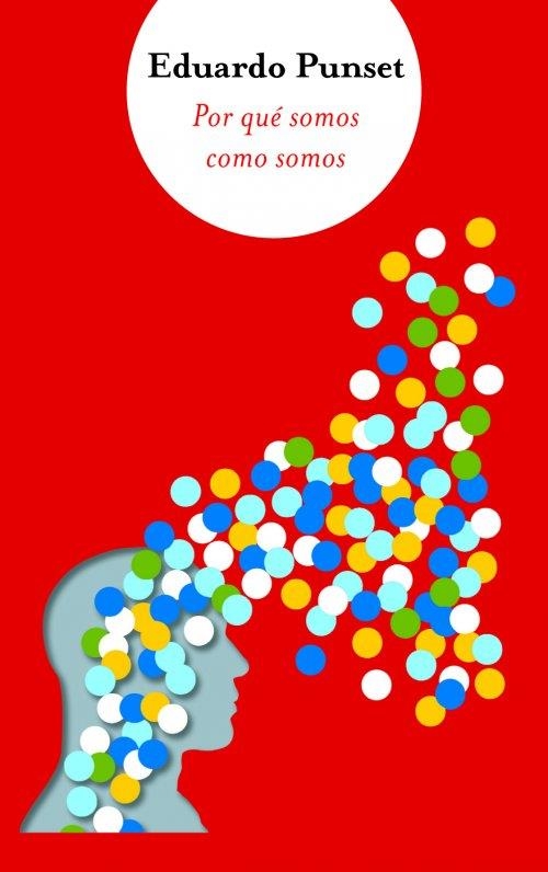 POR QUE SOMOS COMO SOMOS | 9788466325271 | PUNSET, EDUARD | Llibreria Drac - Librería de Olot | Comprar libros en catalán y castellano online