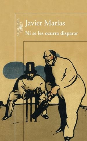 NI SE LES OCURRA DISPARAR | 9788420408491 | MARIAS, JAVIER | Llibreria Drac - Librería de Olot | Comprar libros en catalán y castellano online