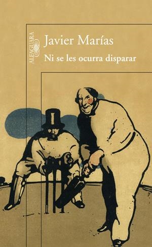 NI SE LES OCURRA DISPARAR | 9788420408491 | MARIAS, JAVIER | Llibreria Drac - Librería de Olot | Comprar libros en catalán y castellano online