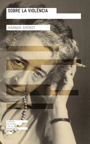 SOBRE LA VIOLENCIA | 9788415002741 | ARENDT, HANNAH | Llibreria Drac - Librería de Olot | Comprar libros en catalán y castellano online