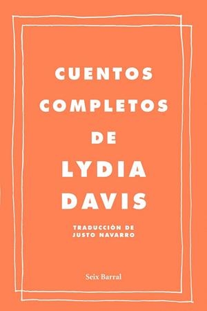 CUENTOS COMPLETOS DE LYDIA DAVIS | 9788432209222 | DAVIS, LYDIA | Llibreria Drac - Librería de Olot | Comprar libros en catalán y castellano online