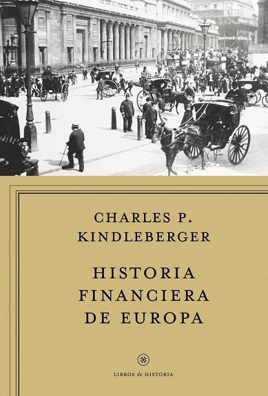 HISTORIA FINANCIERA DE EUROPA | 9788498922134 | KINDLEBERGER, CHARLES P. | Llibreria Drac - Librería de Olot | Comprar libros en catalán y castellano online