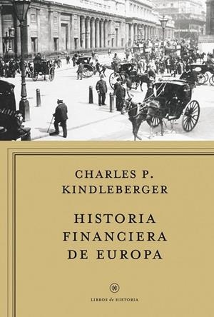 HISTORIA FINANCIERA DE EUROPA | 9788498922134 | KINDLEBERGER, CHARLES P. | Llibreria Drac - Librería de Olot | Comprar libros en catalán y castellano online