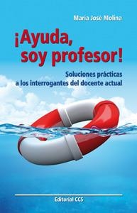 AYUDA SOY PROFESOR | 9788498426588 | MOLINA, MARIA JOSE | Llibreria Drac - Librería de Olot | Comprar libros en catalán y castellano online