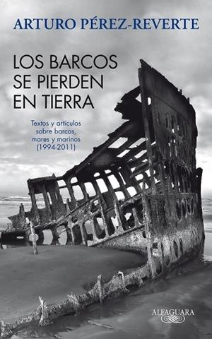 BARCOS SE PIERDEN EN TIERRA, LOS | 9788420475059 | PEREZ-REVERTE, ARTURO | Llibreria Drac - Llibreria d'Olot | Comprar llibres en català i castellà online