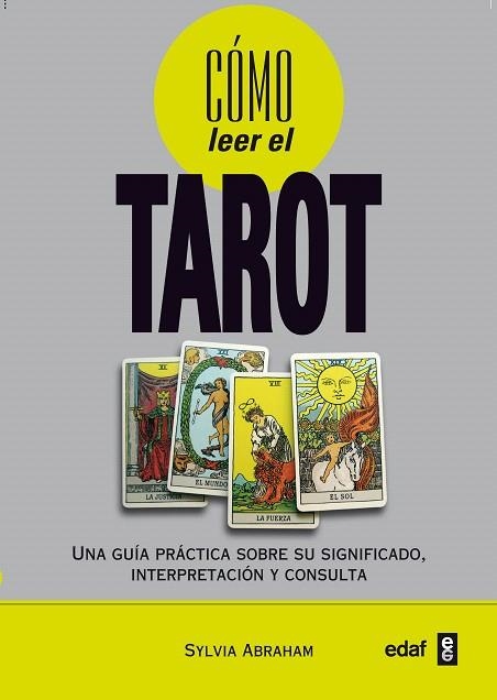 COMO LEER EL TAROT | 9788441427853 | ABRAHAM, SYLVIA | Llibreria Drac - Librería de Olot | Comprar libros en catalán y castellano online