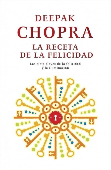 RECETA DE LA FELICIDAD, LA | 9788425346439 | CHOPRA, DEEPAK | Llibreria Drac - Llibreria d'Olot | Comprar llibres en català i castellà online