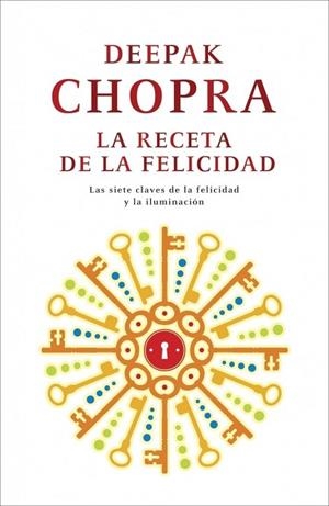 RECETA DE LA FELICIDAD, LA | 9788425346439 | CHOPRA, DEEPAK | Llibreria Drac - Llibreria d'Olot | Comprar llibres en català i castellà online